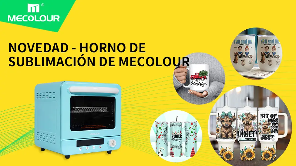 Novedad - Horno de sublimación de Mecolour