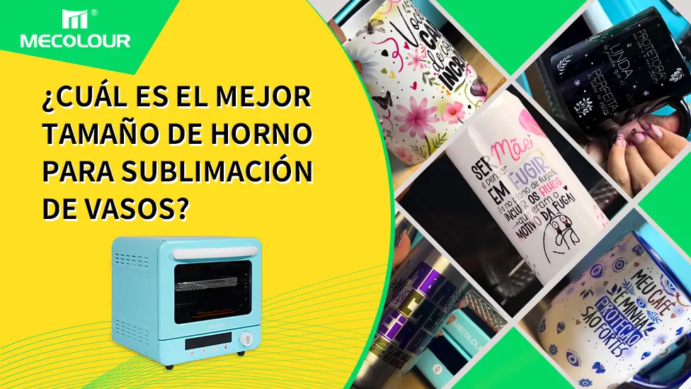 ¿Cuál es el Mejor Tamaño de Horno para Sublimación de Vasos