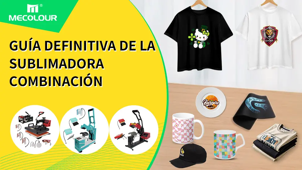 Guía Definitiva de la Sublimadora Combinación