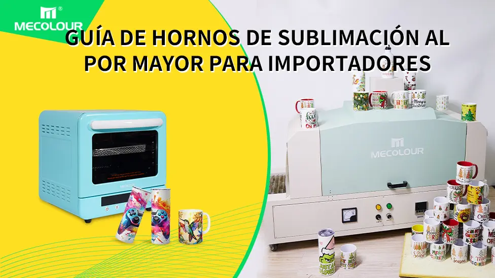 Guía de Hornos de Sublimación al por Mayor para Importadores