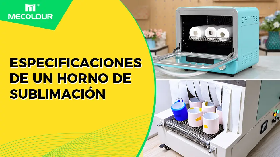 Especificaciones de un Horno de Sublimación